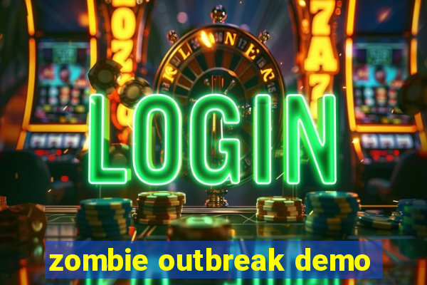 zombie outbreak demo